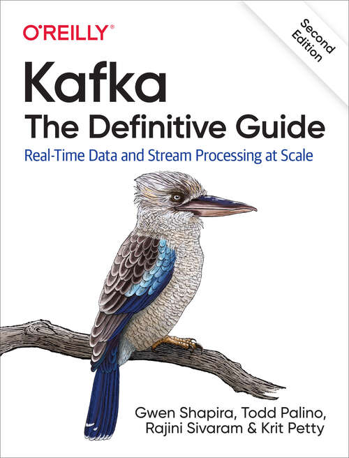 Book cover of Kafka: Real-Time Data and Stream Processing at Scale (2)