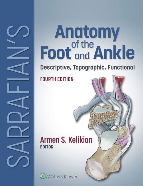 Book cover of Sarrafian's Anatomy of the Foot and Ankle: Descriptive, Topographic, Functional