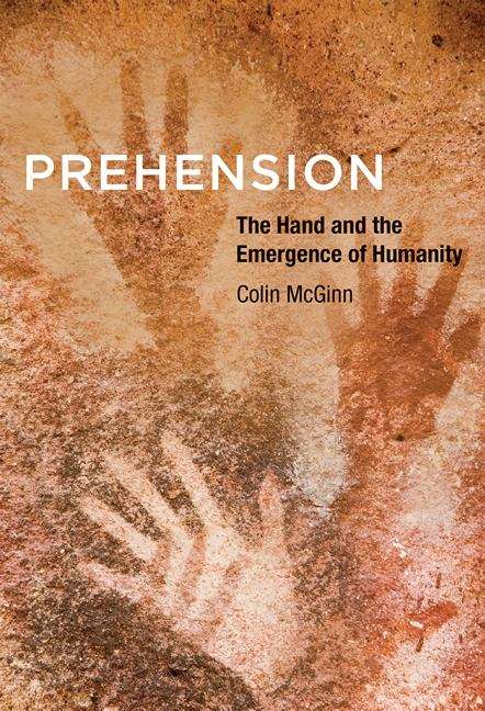 Book cover of Prehension: The Hand and the Emergence of Humanity