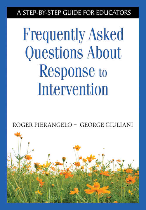 Book cover of Frequently Asked Questions About Response to Intervention: A Step-by-Step Guide for Educators