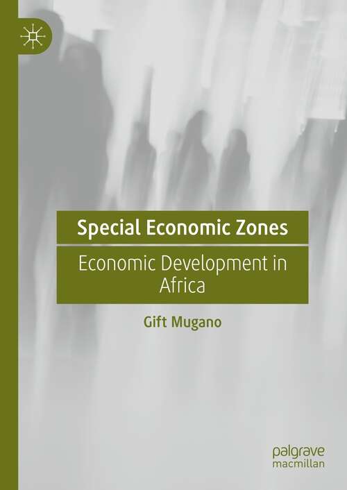 Book cover of Special Economic Zones: Economic Development in Africa (1st ed. 2021)