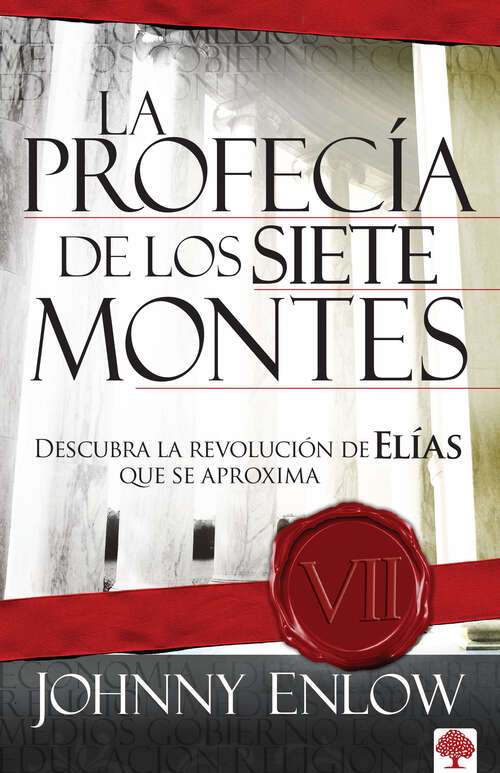 Book cover of La profecía de los siete montes: Descubra la revolución deElías que se aproxima