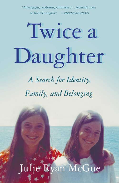 Book cover of Twice a Daughter: A Search for Identity, Family, and Belonging