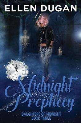 Book cover of Midnight Prophecy (Daughters of Midnight #3)