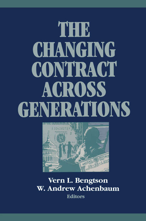 Book cover of The Changing Contract across Generations (Social Institutions and Social Change Series)