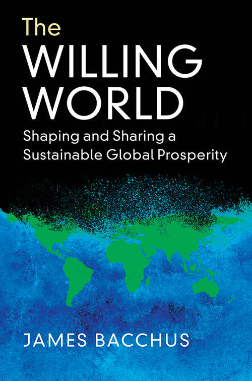 Book cover of The Willing World: Shaping and Sharing a Sustainable Global Prosperity