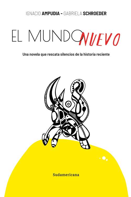 Book cover of El mundo nuevo: Una novela que rescata silencios de la historia reciente