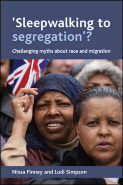 Book cover of 'Sleepwalking to segregation'?: Challenging myths about race and migration