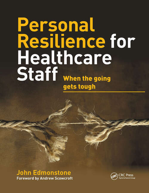 Book cover of Personal Resilience for Healthcare Staff: When the Going Gets Tough