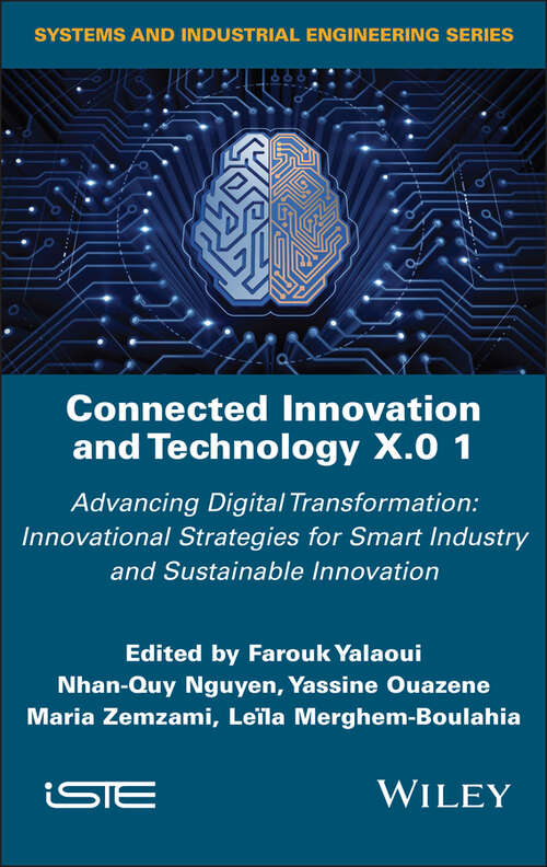 Book cover of Connected Innovation and Technology X.0 1: Advancing Digital Transformation: Innovational Strategies for Smart Industry and Sustainable Innovation (ISTE Invoiced)