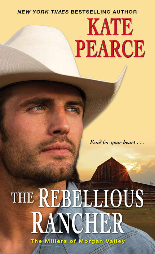 Book cover of The Rebellious Rancher (The Millers of Morgan Valley #3)