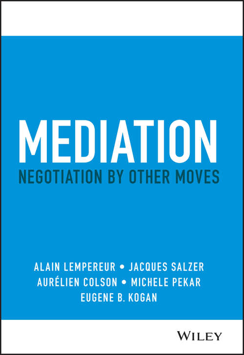 Book cover of Mediation: Negotiation by Other Moves