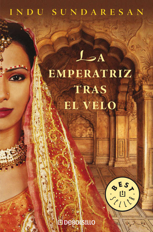 Book cover of La emperatriz tras el velo (Trilogía Taj Mahal: Volumen 1)