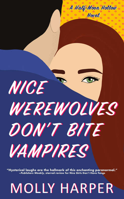 Book cover of Nice Werewolves Don’t Bite Vampires (Half-Moon Hollow #16)