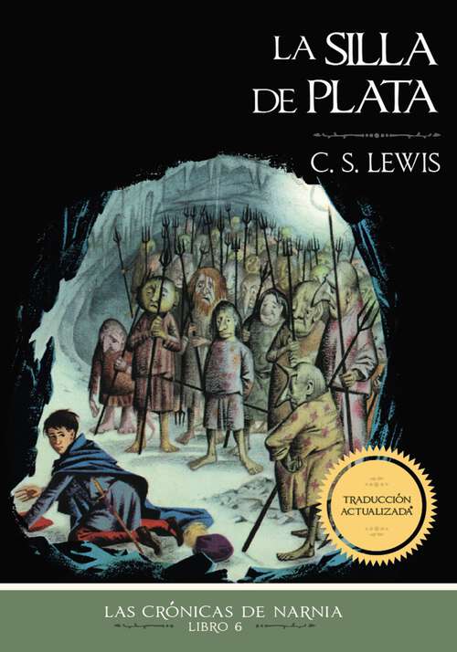Book cover of La silla de plata (Las Crónicas de Narnia #6)