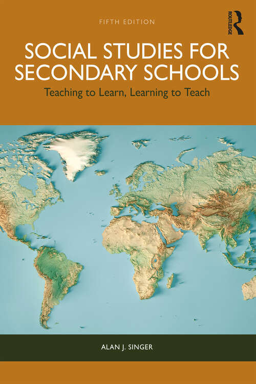 Book cover of Social Studies for Secondary Schools: Teaching to Learn, Learning to Teach