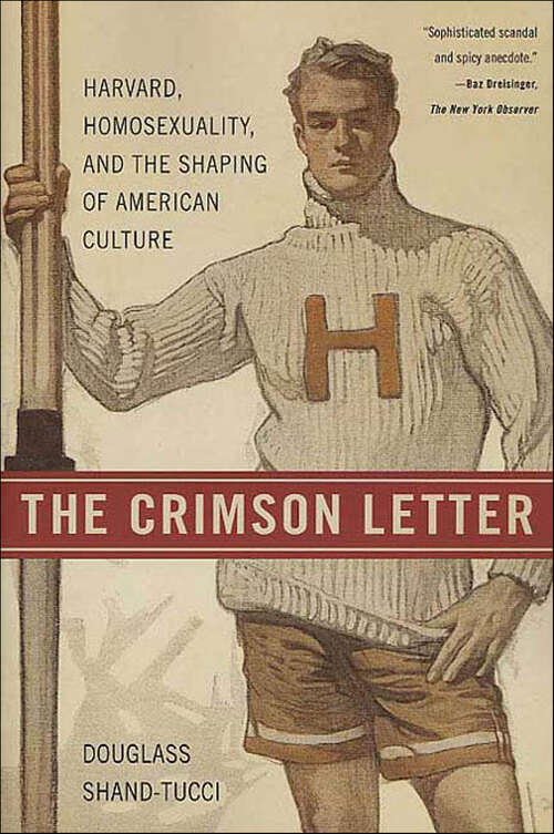Book cover of The Crimson Letter: Harvard, Homosexuality, and the Shaping of American Culture