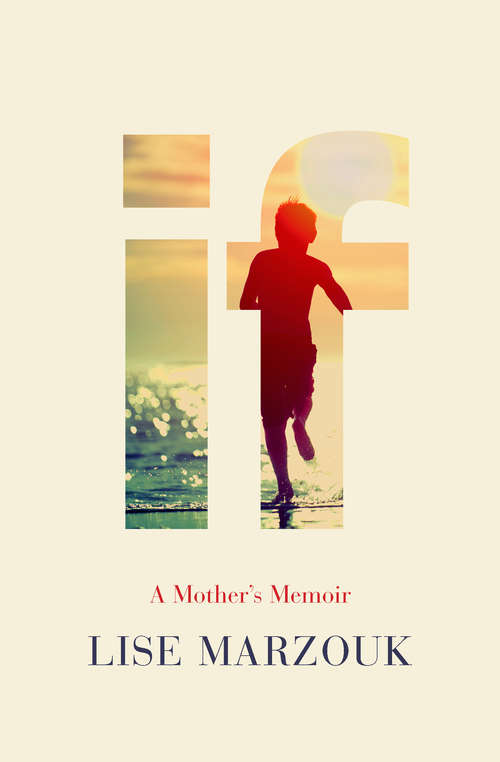 Book cover of If: A Mother's Memoir
