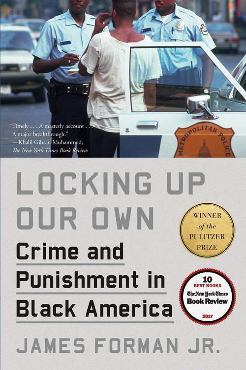 Book cover of Locking Up Our Own: Winner of the Pulitzer Prize