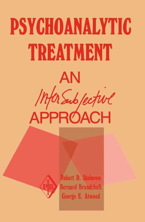 Book cover of Psychoanalytic Treatment: An Intersubjective Approach (Psychoanalytic Inquiry Book Series)