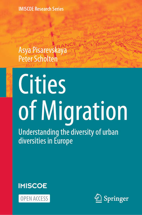 Book cover of Cities of Migration: Understanding the diversity of urban diversities in Europe (IMISCOE Research Series)