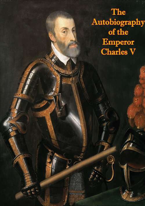 Book cover of The Autobiography of the Emperor Charles V
