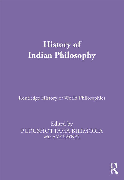 Book cover of History of Indian Philosophy (Routledge History of World Philosophies)