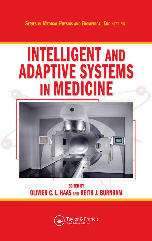 Book cover of Intelligent and Adaptive Systems in Medicine (1) (Series in Medical Physics and Biomedical Engineering)