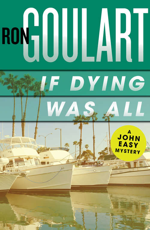 Book cover of If Dying Was All (The John Easy Mysteries #2)