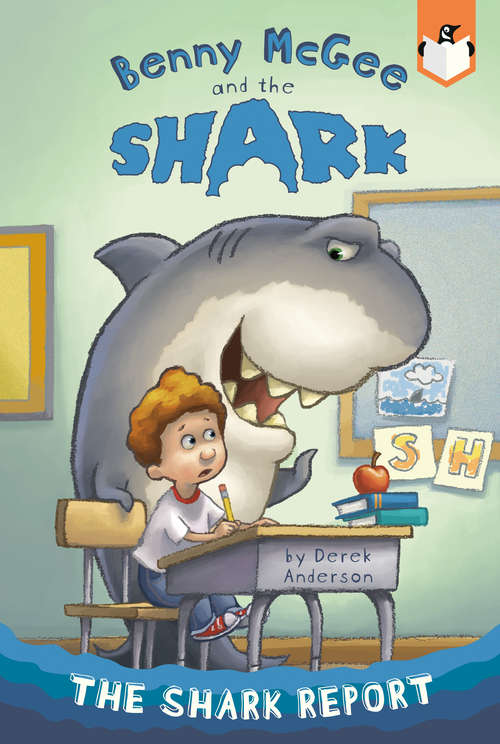 Book cover of The Shark Report #1 (Benny McGee and the Shark #1)
