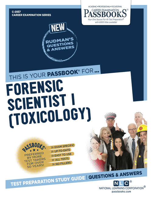 Book cover of Forensic Scientist I (Toxicology): Passbooks Study Guide (Career Examination Series: C-2937)