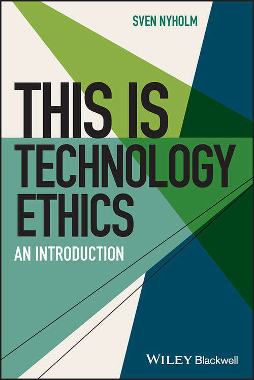 Book cover of This is Technology Ethics: An Introduction (This is Philosophy)