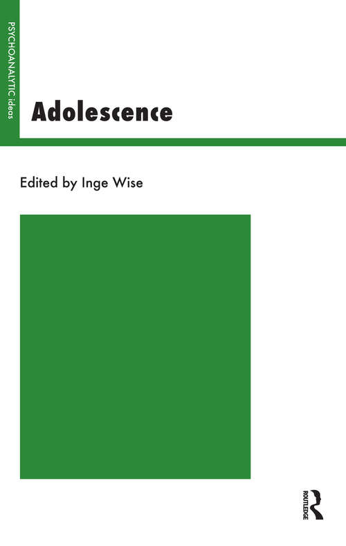 Book cover of Adolescence (The\psychoanalytic Ideas Ser.: Vol. 3)