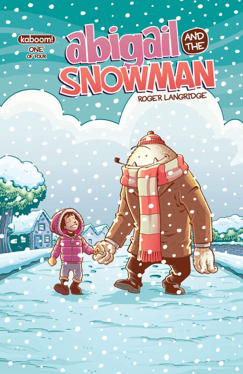 Book cover of Abigail & The Snowman (Abigail & The Snowman #1)