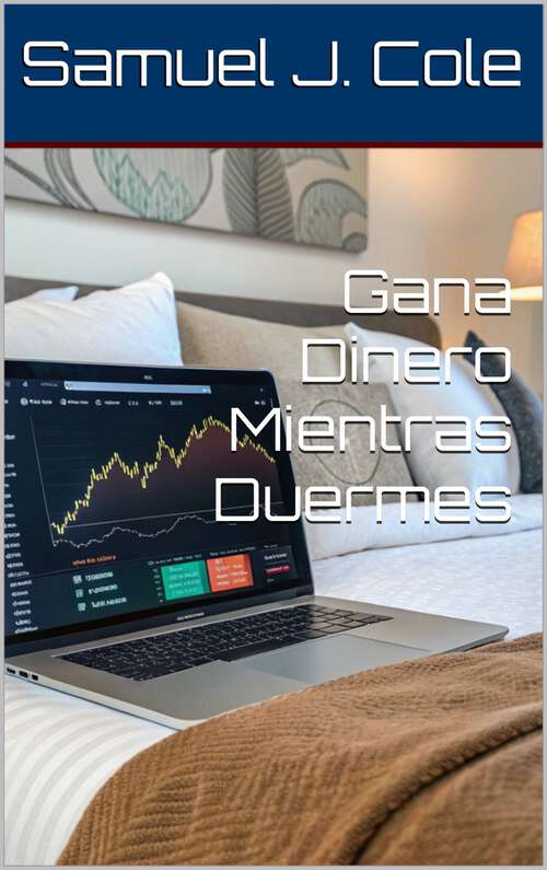 Book cover of Gana Dinero Mientras Duermes