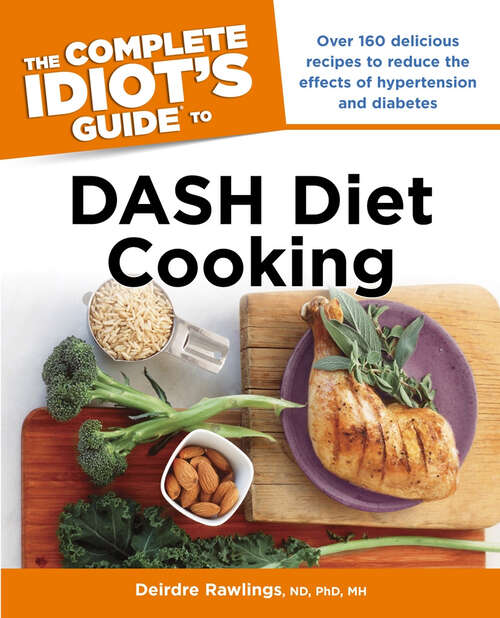 Book cover of The Complete Idiot's Guide to DASH Diet Cooking