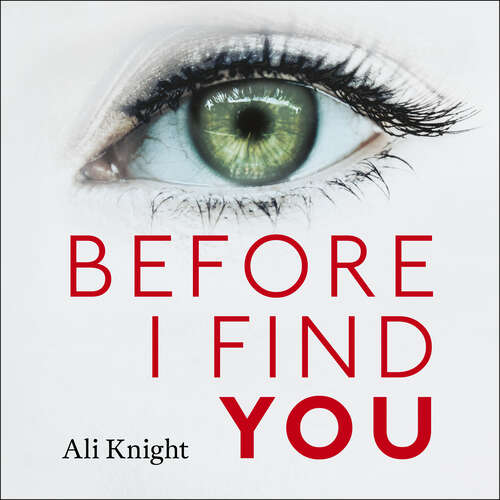 Book cover of Before I Find You: The gripping psychological thriller that you will not stop talking about