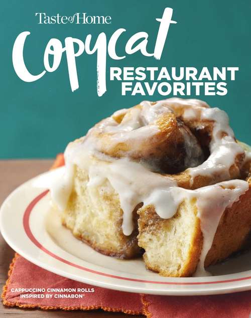 Book cover of Taste of Home Copycat Restaurant Favorites: Restaurant Faves Made Easy at Home