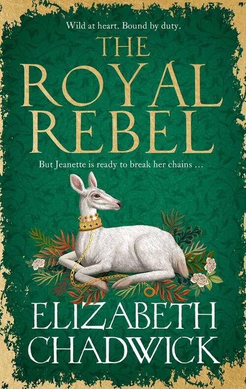 Book cover of The Royal Rebel: from the much-loved author of historical fiction comes a brand new tale of royalty, rivalry and resilience for 2024 (Jeanette of Kent duology)