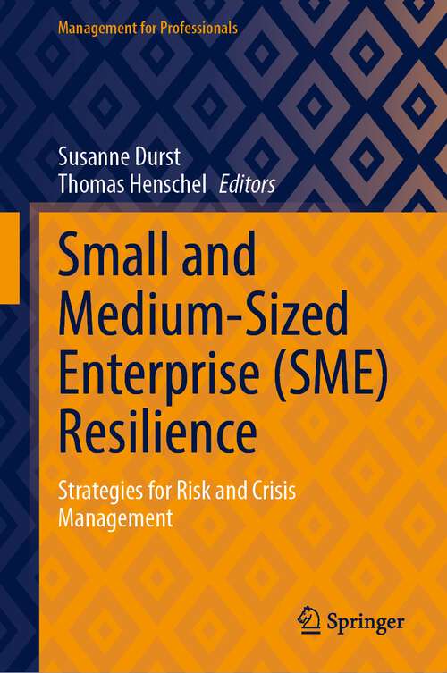 Book cover of Small and Medium-Sized Enterprise: Strategies for Risk and Crisis Management (2024) (Management for Professionals)