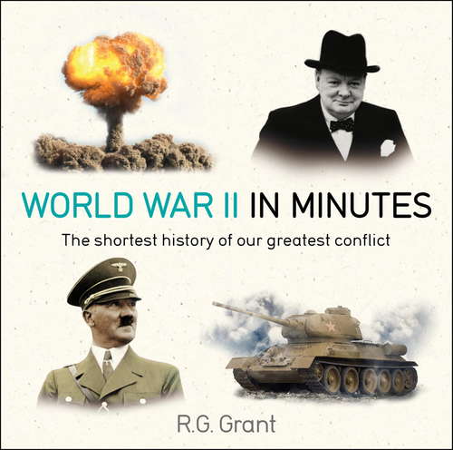 Book cover of World War II in Minutes (In Minutes Ser.)