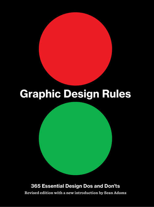 Book cover of Graphic Design Rules: 365 Essential Design Dos and Don'ts