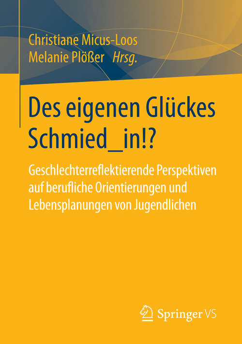 Book cover of Des eigenen Glückes Schmied_in!?