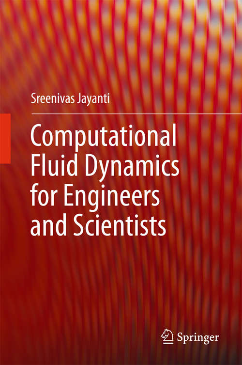 Book cover of Computational Fluid Dynamics for Engineers and Scientists