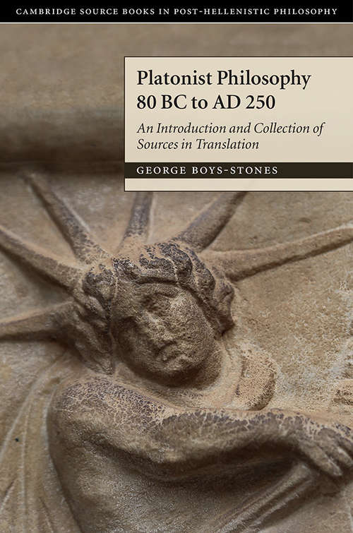 Book cover of Platonist Philosophy, 80 BC to AD 250 (Cambridge Source Books in Post-Hellenistic Philosophy): An Introduction and Collection of Sources in Translation