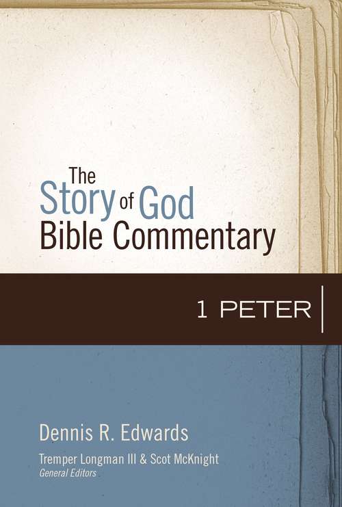 Book cover of 1 Peter (The Story of God Bible Commentary)