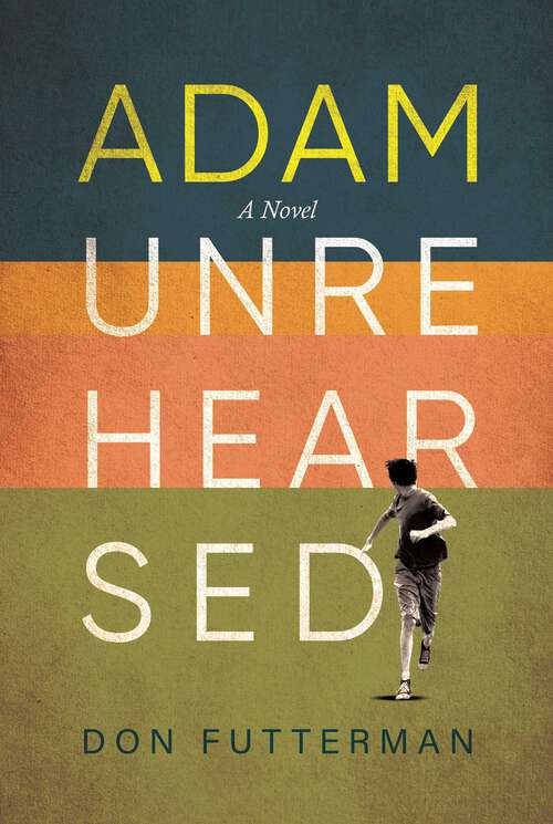 Book cover of Adam Unrehearsed