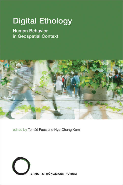 Book cover of Digital Ethology: Human Behavior in Geospatial Context (Strüngmann Forum Reports #33)