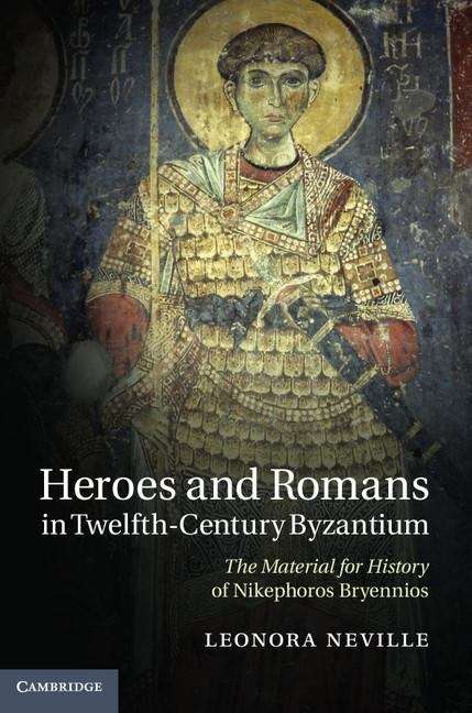 Book cover of Heroes and Romans in Twelfth-Century Byzantium