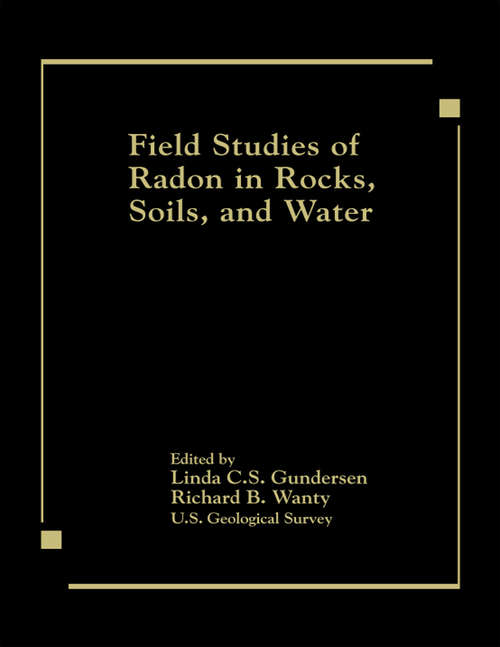 Book cover of Field Studies of Radon in Rocks, Soils, and Water